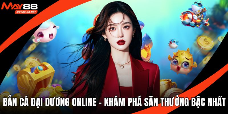 Bắn cá đại dương online