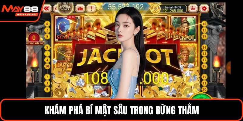Khám phá bí mật sâu trong rừng thẳm