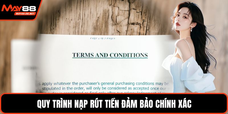 Quy trình nạp rút tiền đảm bảo chính xác
